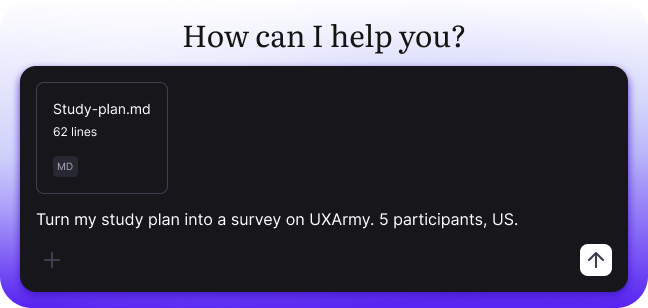 Chat prompt: Turn my study plan into a survey on UXArmy