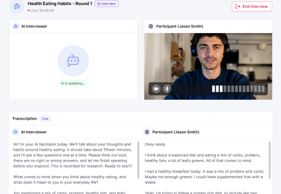 The AI Moderator follows-up and improvises within your discussion guide.